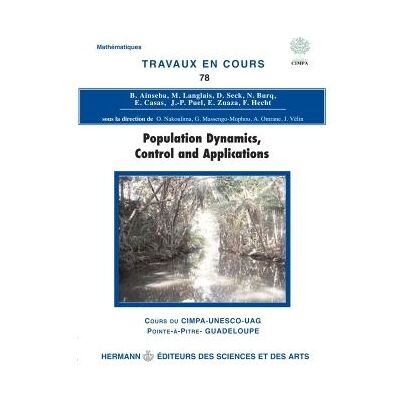 Travaux en cours n°78 Population dynamics, control and applications - Abdennebi Omrane - Hermann - broché - Essai - Publicité Travaux en cours n°78 Population dynamics, control and applications - Abdennebi Omrane - Hermann - broché - Essai - Publicité