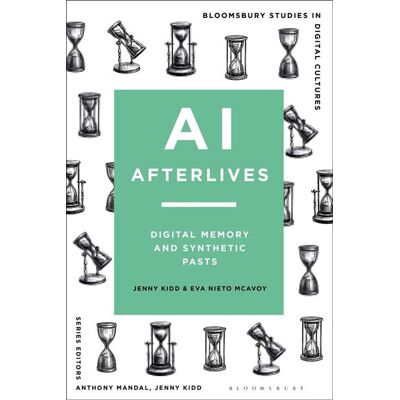 AI Afterlives Digital Memory and Synthetic Pasts - Dr Jenny Kidd - Bloomsbury Academic - ebook (ePub) - Livre - Publicité AI Afterlives Digital Memory and Synthetic Pasts - Dr Jenny Kidd - Bloomsbury Academic - ebook (ePub) - Livre - Publicité