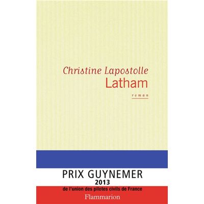 Latham - Christine Lapostolle - Flammarion - broché - Roman - Publicité Latham - Christine Lapostolle - Flammarion - broché - Roman - Publicité