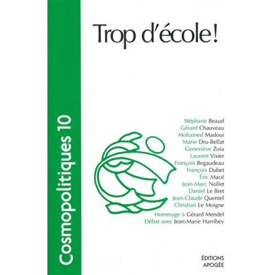 Cosmopolitiques n10 : l'education. trop d'ecole! Tome 10 - Collectif - Apogee - broché - Essai - Publicité Cosmopolitiques n10 : l'education. trop d'ecole! Tome 10 - Collectif - Apogee - broché - Essai - Publicité