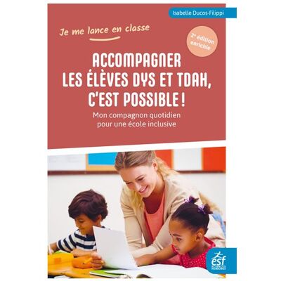 Accompagner les élèves dys et TDAH, c'est possible ! Mon compagnon quotidien pour une école inclusive - Isabelle Ducos-Filippi - Esf - broché - Essai - Publicité Accompagner les élèves dys et TDAH, c'est possible ! Mon compagnon quotidien pour une école inclusive - Isabelle Ducos-Filippi - Esf - broché - Essai - Publicité