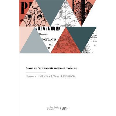 Revue de l'art français ancien et moderne - Collectif - Hachette Bnf - broché - Livre - Publicité Revue de l'art français ancien et moderne - Collectif - Hachette Bnf - broché - Livre - Publicité