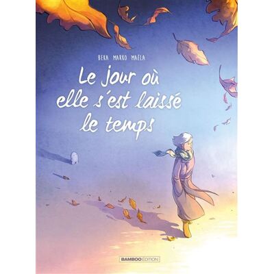 Le Jour où... - tome 09 Le Jour où elle s'est laissée le temps - Marko - Bamboo Eds - cartonné - Bande dessinée - Publicité Le Jour où... - tome 09 Le Jour où elle s'est laissée le temps - Marko - Bamboo Eds - cartonné - Bande dessinée - Publicité
