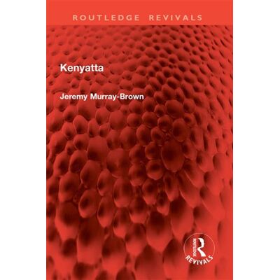 Kenyatta - Jeremy Murray-Brown - Routledge - ebook (ePub) - Livre - Publicité Kenyatta - Jeremy Murray-Brown - Routledge - ebook (ePub) - Livre - Publicité