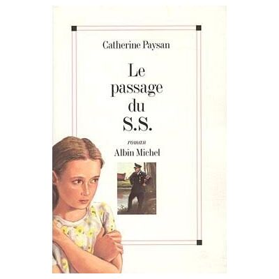 Le Passage du S.S. - Catherine Paysan - Albin Michel - broché - Livre - Publicité Le Passage du S.S. - Catherine Paysan - Albin Michel - broché - Livre - Publicité