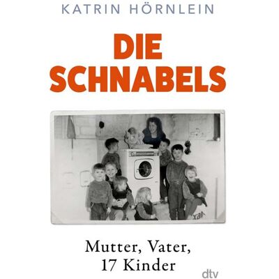 Die Schnabels Mutter, Vater, 17 Kinder Die Geschichte einer besonderen Großfamilie von den 1950ern bis heute - Katrin Hörnlein - DTV - ebook (ePub) - Livre - Publicité Die Schnabels Mutter, Vater, 17 Kinder Die Geschichte einer besonderen Großfamilie von den 1950ern bis heute - Katrin Hörnlein - DTV - ebook (ePub) - Livre - Publicité