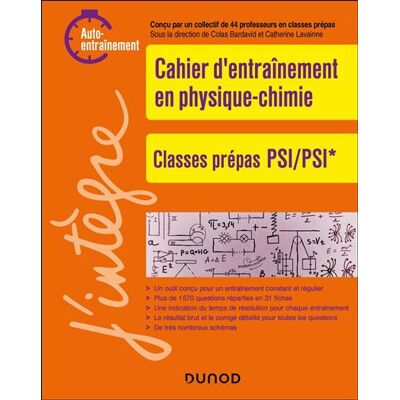 Cahier d'entrainement en physique-chimie PSI - Colas Bardavid - Dunod - broché - Scolaire / Universitaire - Publicité Cahier d'entrainement en physique-chimie PSI - Colas Bardavid - Dunod - broché - Scolaire / Universitaire - Publicité