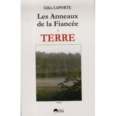 Terre Tome 3 - Gilles Laporte - Eska - broché - Roman - Publicité Terre Tome 3 - Gilles Laporte - Eska - broché - Roman - Publicité