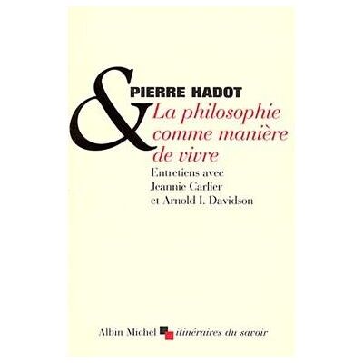 Albin Michel La Philosophie comme manière de vivre - Publicité Albin Michel La Philosophie comme manière de vivre - Publicité