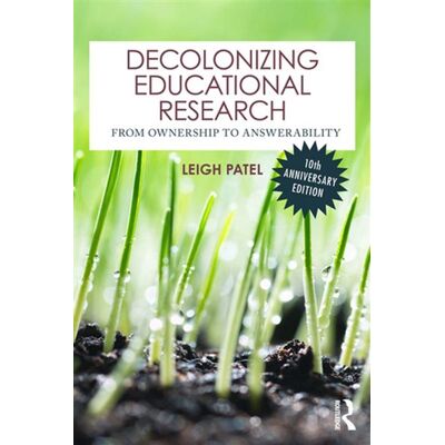 Decolonizing Educational Research From Ownership to Answerability - Leigh Patel - Routledge - ebook (ePub) - Livre - Publicité Decolonizing Educational Research From Ownership to Answerability - Leigh Patel - Routledge - ebook (ePub) - Livre - Publicité