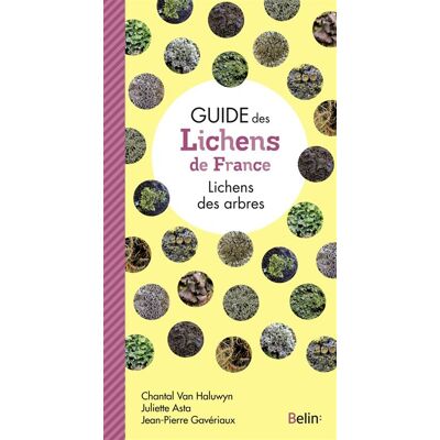 Guide des lichens de France Lichens des arbres - Guillaume Eyssartier - Belin - broché - Guide - Publicité Guide des lichens de France Lichens des arbres - Guillaume Eyssartier - Belin - broché - Guide - Publicité