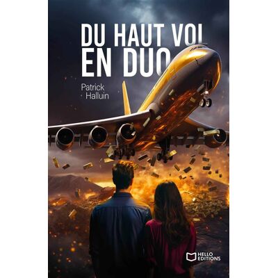 Du haut vol en duo - Patrick Halluin - Hello - broché - Roman - Publicité Du haut vol en duo - Patrick Halluin - Hello - broché - Roman - Publicité