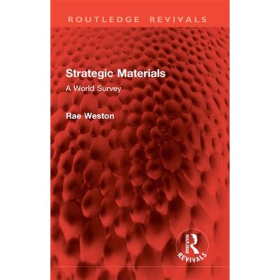 Strategic Materials A World Survey - Rae Weston - Routledge - ebook (ePub) - Livre - Publicité Strategic Materials A World Survey - Rae Weston - Routledge - ebook (ePub) - Livre - Publicité