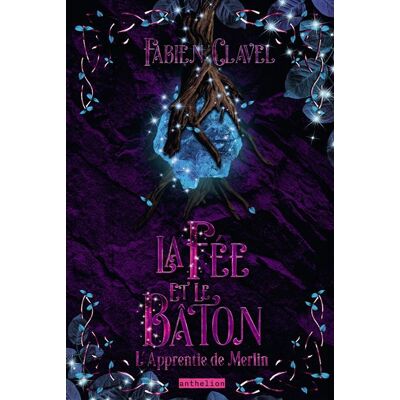 L’apprentie de Merlin - La fée et le bâton - Fabien Clavel - Fleurus - broché - Roman adolescent - Publicité L’apprentie de Merlin - La fée et le bâton - Fabien Clavel - Fleurus - broché - Roman adolescent - Publicité