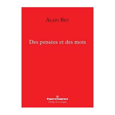Des pensées et des mots - Alain Rey - Hermann - broché - Essai - Publicité Des pensées et des mots - Alain Rey - Hermann - broché - Essai - Publicité