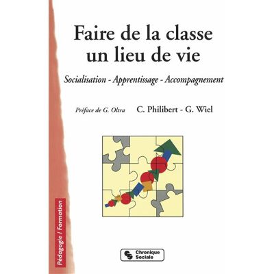 Chronique Sociale FAIRE DE LA CLASSE UN LIEU DE VIE 2eme Edition - Publicité Chronique Sociale FAIRE DE LA CLASSE UN LIEU DE VIE 2eme Edition - Publicité