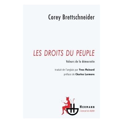 Les droits du peuple Valeurs de la démocratie - Corey Brettschneider - Hermann - broché - Essai - Publicité Les droits du peuple Valeurs de la démocratie - Corey Brettschneider - Hermann - broché - Essai - Publicité
