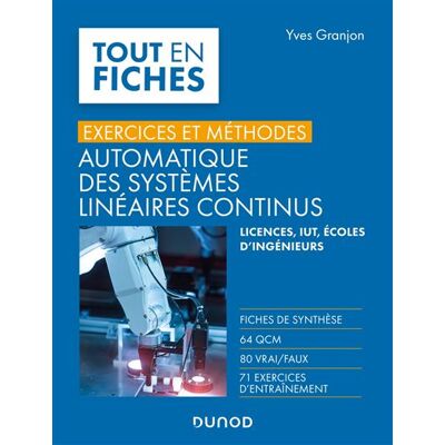 Automatique des systèmes linéaires continus Exercices et méthodes - Yves Granjon - Dunod - broché - Scolaire / Universitaire - Publicité Automatique des systèmes linéaires continus Exercices et méthodes - Yves Granjon - Dunod - broché - Scolaire / Universitaire - Publicité
