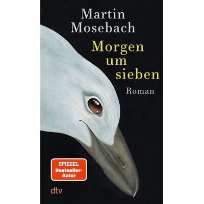 Morgen um sieben Roman - Martin Mosebach - DTV - ebook (ePub) - Livre - Publicité Morgen um sieben Roman - Martin Mosebach - DTV - ebook (ePub) - Livre - Publicité