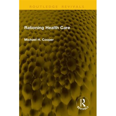Rationing Health Care - Michael H. Cooper - Routledge - ebook (ePub) - Livre - Publicité Rationing Health Care - Michael H. Cooper - Routledge - ebook (ePub) - Livre - Publicité