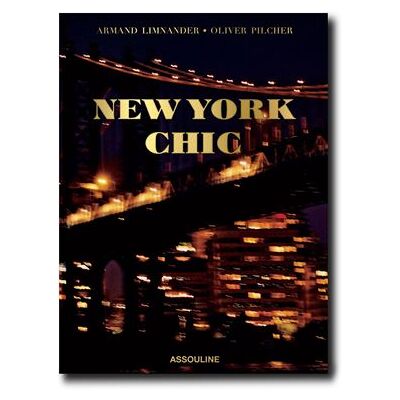 New York Chic - Armand Limnander - Assouline Eds - relié - Beau livre - Publicité New York Chic - Armand Limnander - Assouline Eds - relié - Beau livre - Publicité