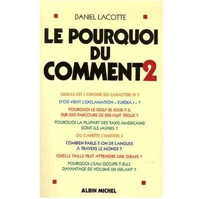 Le Pourquoi du comment - tome 2 Tome 2 - Daniel Lacotte - Albin Michel - broché - Anthologie - Publicité Le Pourquoi du comment - tome 2 Tome 2 - Daniel Lacotte - Albin Michel - broché - Anthologie - Publicité