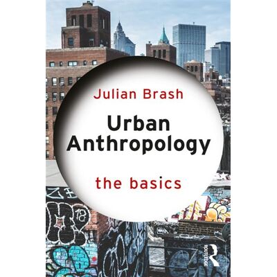 Urban Anthropology: The Basics - Julian Brash - Routledge - ebook (ePub) - Livre - Publicité Urban Anthropology: The Basics - Julian Brash - Routledge - ebook (ePub) - Livre - Publicité