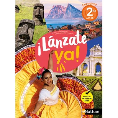 ¡Lánzate ya! Espagnol 2de - Manuel élève - 2025 - Edouard Clemente - Nathan - broché - Scolaire / Universitaire - Publicité ¡Lánzate ya! Espagnol 2de - Manuel élève - 2025 - Edouard Clemente - Nathan - broché - Scolaire / Universitaire - Publicité