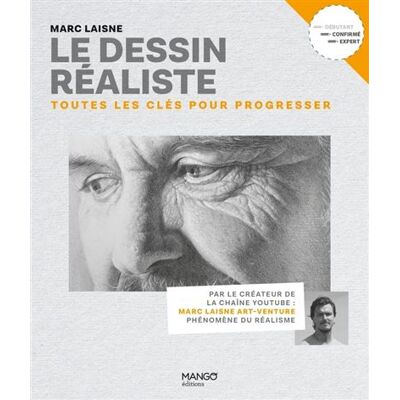 Le dessin réaliste Toutes les clés pour progresser - Marc Laisne - Mango - broché - Guide - Publicité Le dessin réaliste Toutes les clés pour progresser - Marc Laisne - Mango - broché - Guide - Publicité