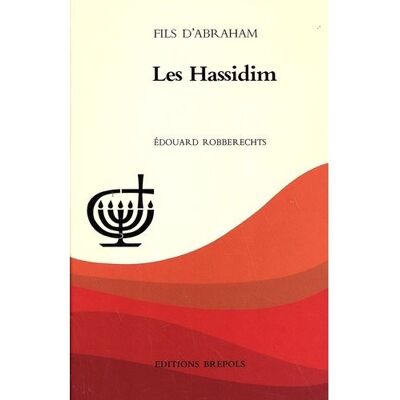 Hassidim (les) - - E ROBBERECHTS - Brepols - Livre - Publicité Hassidim (les) - - E ROBBERECHTS - Brepols - Livre - Publicité