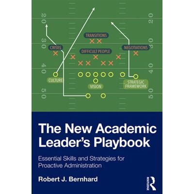 The New Academic Leader’s Playbook Essential Skills and Strategies for Proactive Administration - Robert J. Bernhard - Routledge - ebook (ePub) - Livre - Publicité The New Academic Leader’s Playbook Essential Skills and Strategies for Proactive Administration - Robert J. Bernhard - Routledge - ebook (ePub) - Livre - Publicité