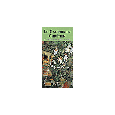 Le Calendrier chrétien Cadre de notre identité culturelle - Jean Chélini - Picard - broché - Calendrier - Publicité Le Calendrier chrétien Cadre de notre identité culturelle - Jean Chélini - Picard - broché - Calendrier - Publicité