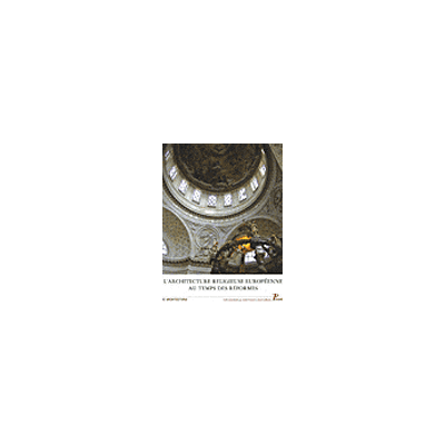 L'Architecture religieuse européenne au temps des Réformes. Héritage de la Renaissance et nouvelles problématiques. - Collectif - Picard - broché - Etude - Publicité L'Architecture religieuse européenne au temps des Réformes. Héritage de la Renaissance et nouvelles problématiques. - Collectif - Picard - broché - Etude - Publicité