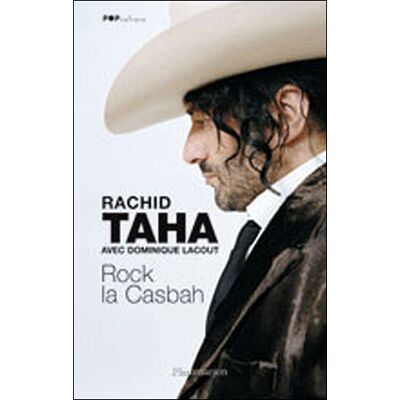 Rock la casbah - Rachid Taha - Flammarion - broché - Biographie - Publicité Rock la casbah - Rachid Taha - Flammarion - broché - Biographie - Publicité
