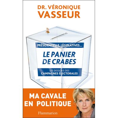 Le Panier de crabes - Véronique Vasseur - Flammarion - broché - Essai - Publicité Le Panier de crabes - Véronique Vasseur - Flammarion - broché - Essai - Publicité