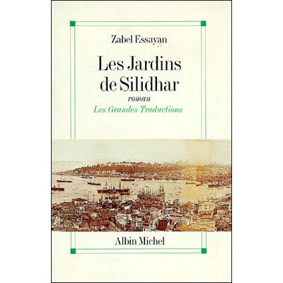 Les Jardins de Silidhar - Zabel Essayan - Albin Michel - broché - Livre - Publicité Les Jardins de Silidhar - Zabel Essayan - Albin Michel - broché - Livre - Publicité