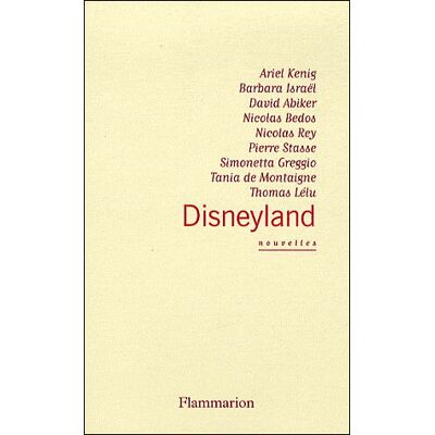 Disneyland - Collectif - Flammarion - broché - Roman - Publicité Disneyland - Collectif - Flammarion - broché - Roman - Publicité