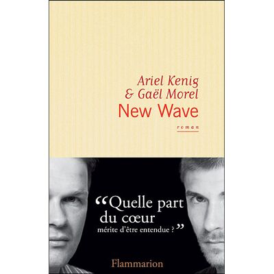 New wave - Gaël Morel - Flammarion - broché - Roman - Publicité New wave - Gaël Morel - Flammarion - broché - Roman - Publicité