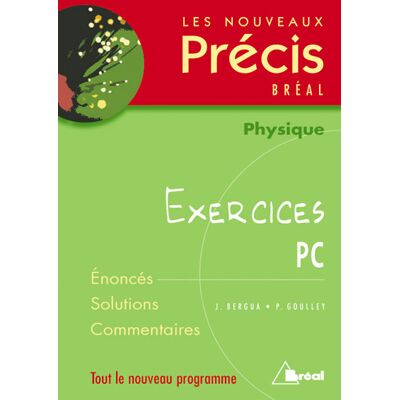 Nouveaux précis exercices physique PC - BERGUA - Bréal - broché - Scolaire / Universitaire - Publicité Nouveaux précis exercices physique PC - BERGUA - Bréal - broché - Scolaire / Universitaire - Publicité