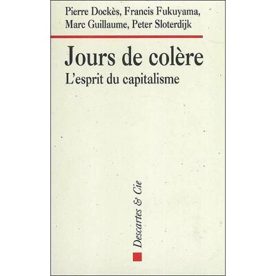 Jours de colere L'esprit du capitalisme et sa crise - Francis Fukuyama - Descartes Et Cie - broché - Essai - Publicité Jours de colere L'esprit du capitalisme et sa crise - Francis Fukuyama - Descartes Et Cie - broché - Essai - Publicité