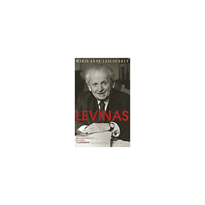 Levinas - Marie-Anne Lescourret - Flammarion - broché - Biographie - Publicité Levinas - Marie-Anne Lescourret - Flammarion - broché - Biographie - Publicité