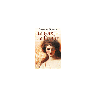 La Voix d'Émilie - Susanne Dunlap - Flammarion - broché - Roman - Publicité La Voix d'Émilie - Susanne Dunlap - Flammarion - broché - Roman - Publicité