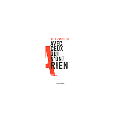 Avec ceux qui n'ont rien - Alex Zanotelli - Flammarion - broché - Essai - Publicité Avec ceux qui n'ont rien - Alex Zanotelli - Flammarion - broché - Essai - Publicité