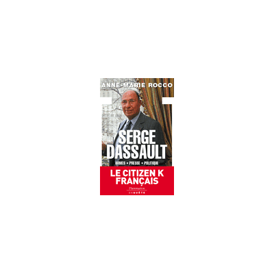 Serge Dassault Armes, presse, politique - Anne-Marie Rocco - Flammarion - broché - Biographie - Publicité Serge Dassault Armes, presse, politique - Anne-Marie Rocco - Flammarion - broché - Biographie - Publicité