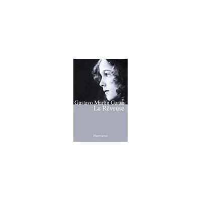 La Rêveuse - Gustavo Martín Garzo - Flammarion - broché - Roman - Publicité La Rêveuse - Gustavo Martín Garzo - Flammarion - broché - Roman - Publicité