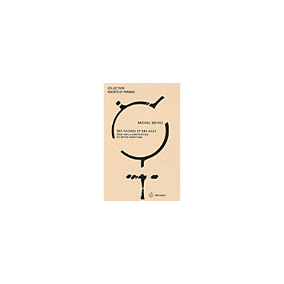 Des racines et des ailes Essai sur la construction du mythe identitaire - Michel Messu - Hermann - broché - Essai - Publicité Des racines et des ailes Essai sur la construction du mythe identitaire - Michel Messu - Hermann - broché - Essai - Publicité