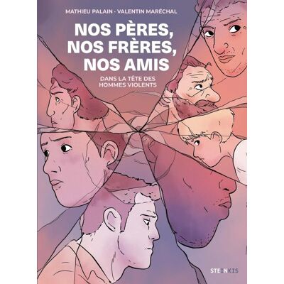 Éditions Steinkis Nos pères, nos frères, nos amis - Publicité Éditions Steinkis Nos pères, nos frères, nos amis - Publicité