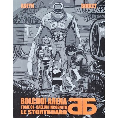Exemplaire Bolchoi Arena - Caelum Incognito Le Storyboard - Publicité Exemplaire Bolchoi Arena - Caelum Incognito Le Storyboard - Publicité
