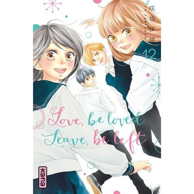 Kana Love, be loved - leave, be left tome 12 - Publicité Kana Love, be loved - leave, be left tome 12 - Publicité