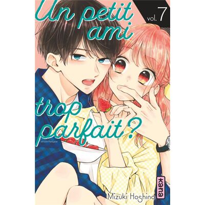 Kana Un petit ami trop parfait ? tome 7 - Publicité Kana Un petit ami trop parfait ? tome 7 - Publicité